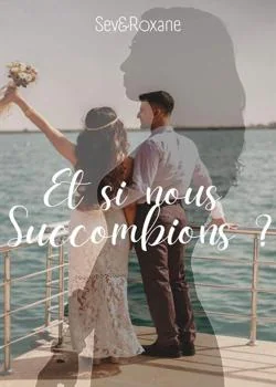 Et si nous succombions?