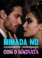 Mimada no casamento relâmpago com o magnata cover