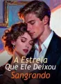 A Estrela Que Ele Deixou Sangrando cover