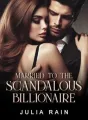 Married to the Scandalous Billionaire cover