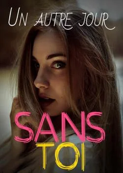 Un autre jour sans toi