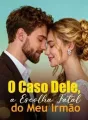 O Caso Dele, a Escolha Fatal do Meu Irmão cover