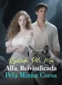 Rejeitada Pelo Meu Alfa, Reivindicada Pela Minha Coroa cover