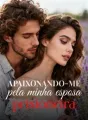 Apaixonando-me pela minha esposa prisioneira cover
