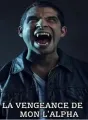 LA VENGEANCE DE MON L'ALPHA cover