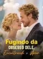 Fugindo da Obsessão Dele, Encontrando o Amor cover