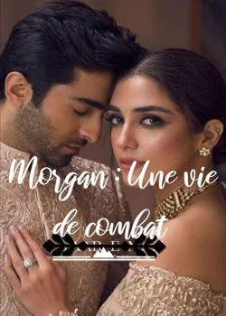 Morgan : Une vie de combat