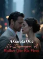 A Garota Que Ele Desprezou, A Mulher Que Ela Virou cover