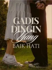 Gadis Dingin Yang Baik Hati