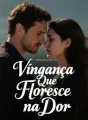 Vingança Que Floresce na Dor cover
