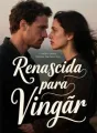 Renascida para Vingar cover