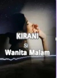 KIRANI SI WANITA MALAM