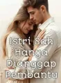 Istri Sah Hanya Dianggap Pembantu cover