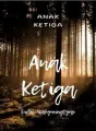 ANAK KETIGA cover