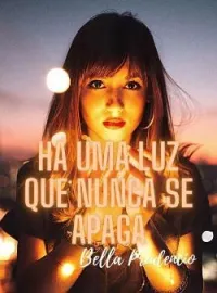 Há Uma Luz Que Nunca Se Apaga