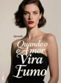 Quando o Amor Vira Fumo cover
