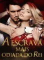 A Escrava Mais Odiada Do Rei cover