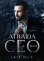 Atraída pelo CEO - Paixões Avassaladoras cover