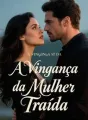 A Vingança da Mulher Traída cover