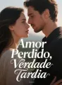 Amor Perdido, Verdade Tardia cover