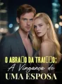 O Abraço da Traição: A Vingança de uma Esposa cover