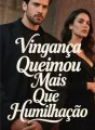 Vingança Queimou Mais Que Humilhação cover