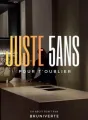 Juste 5ans , pour t'oublier  cover
