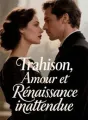 Trahison, Amour et Renaissance inattendue cover