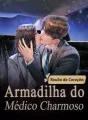 Roubo do Coração: Armadilha do Médico Charmoso cover