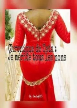 Chronique de Tata: Je mérite tous les noms