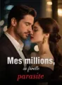 Mes millions, sa famille parasite cover