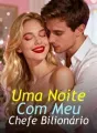 Uma Noite Com Meu Chefe Bilionário cover