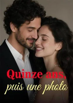 Quinze ans, puis une photo