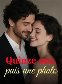Quinze ans, puis une photo