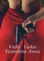 Vida Louca Também Ama cover