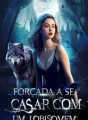 Forçada a se casar com um lobisomem  cover