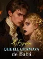 A Esposa Que Ele Chamava de Babá cover