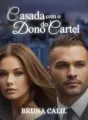Casada com o Dono do Cartel cover