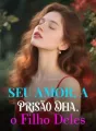 Seu Amor, a Prisão Dela, o Filho Deles cover