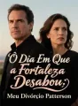 O Dia Em Que a Fortaleza Desabou: Meu Divórcio Patterson cover