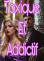 Toxique et Addictif cover