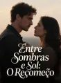 Entre Sombras e Sol: O Recomeço cover
