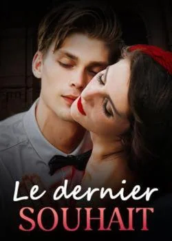 Le dernier souhait