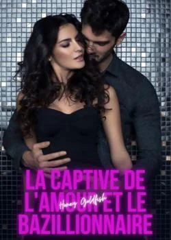 La Captive de l'Amour et le Bazillionnaire