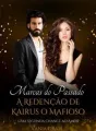 Marcas Do Passado: A Redenção De Kairus O Mafioso cover