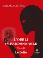 L'oubli impardonnable - Tome 2: Le Celio cover