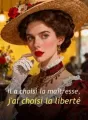 Il a choisi la maîtresse, j'ai choisi la liberté cover