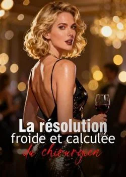 La résolution froide et calculée du chirurgien