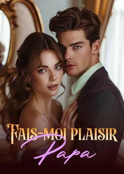 Fais-moi plaisir, papa