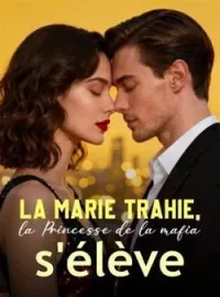 La Mariée trahie, la Princesse de la mafia s'élève
